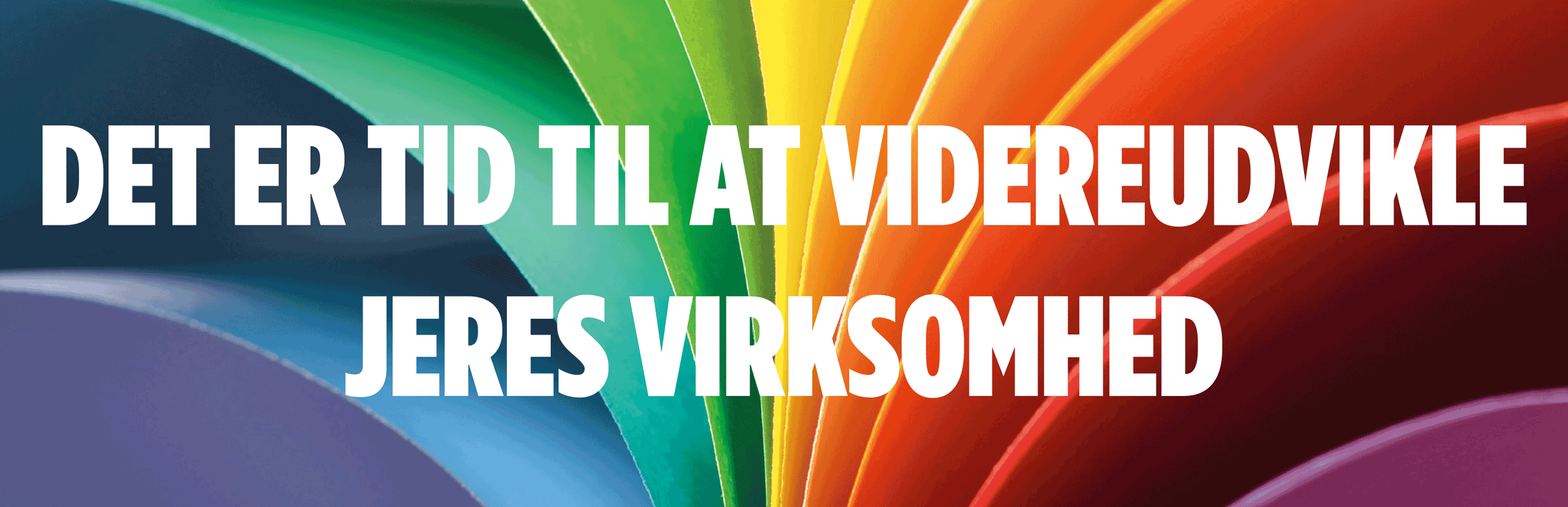 Det Er Tid Til At Videreudvikle Jeres Virksomhed Det Er Tid Til At Videreudvikle Jeres Virksomhed
