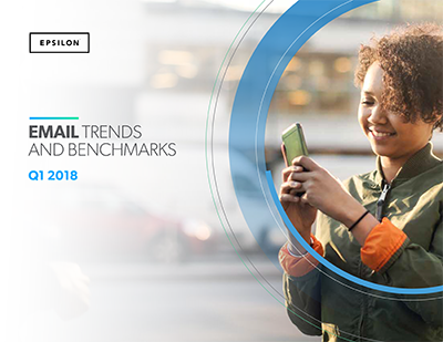 Epsilon report: Q1 2018 email trends and benchmarks