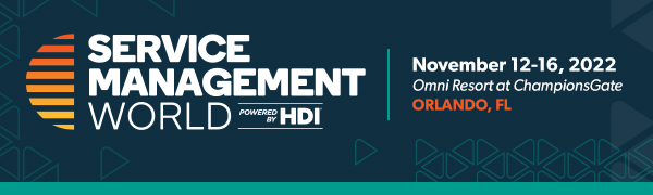 Service Management World -  Powered by HDI | Nov 12-16, 2022, Omni Resort at ChampionsGate, Orlando, FL