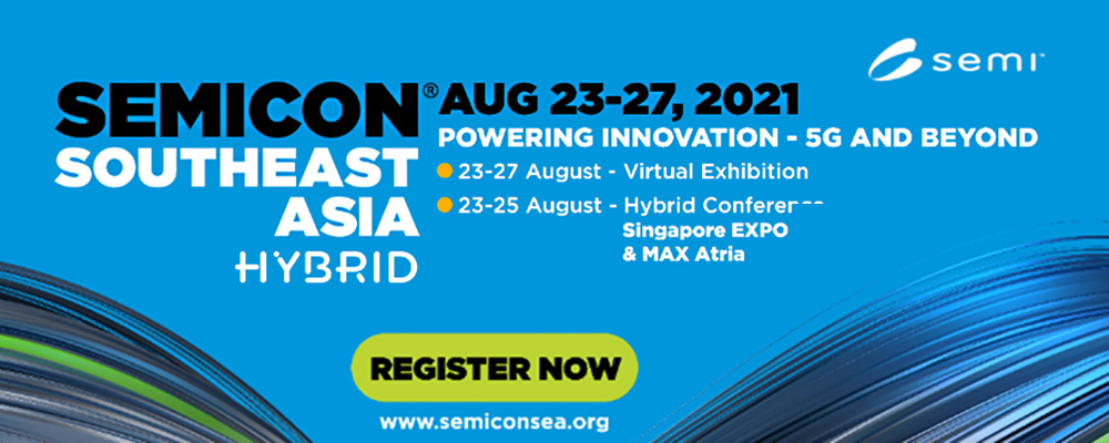 [23-27 August] SEMICON Southeast Asia (SEA) 2021 