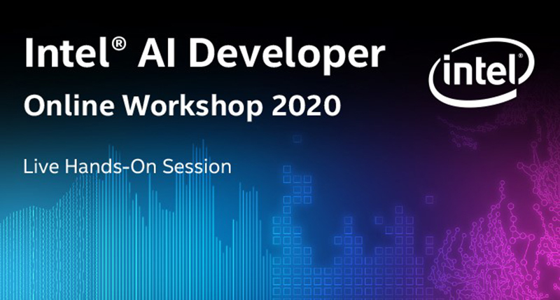 Intel AI Developer Online Workshop 2020